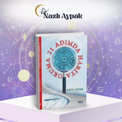 21 Adımda Harita Okuma – Astrolojiyi Gerçekten Öğrenmek İsteyenler İçin Yazıldı
