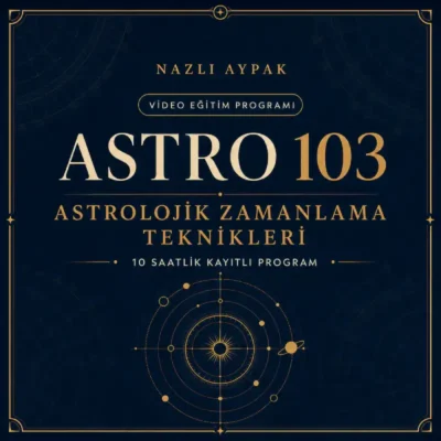 ASTRO 103 | Astrolojik Zamanlama Teknikleri Programı